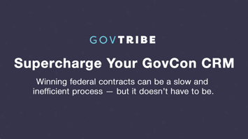 Supercharge Your GovCon CRM